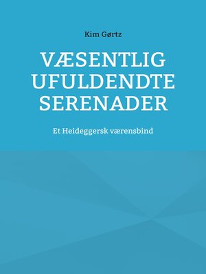 cover image of Væsentlig ufuldendte serenader